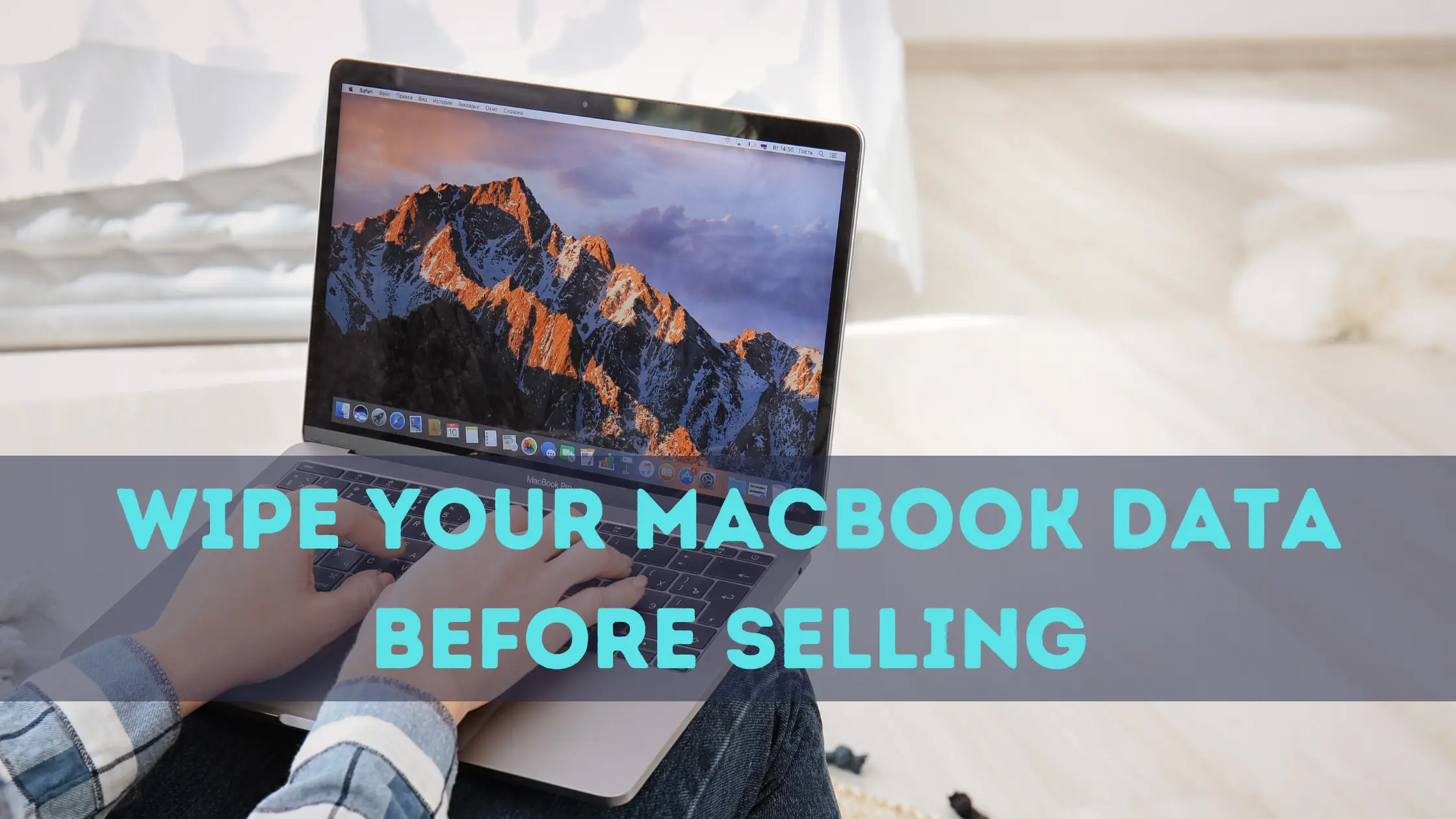 Wipe Your MacBook Before Selling